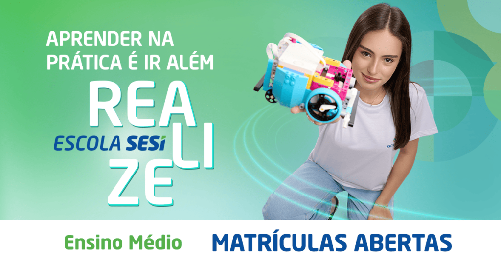 Matrículas abertas para o Ensino Médio na Escola SESI.
